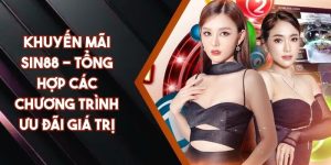 Khuyến Mãi Sin88 - Tổng Hợp Các Chương Trình Ưu Đãi Giá Trị