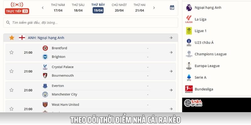 Theo dõi thời điểm nhà cái ra kèo là cách soi kèo bóng đá tốt nhất